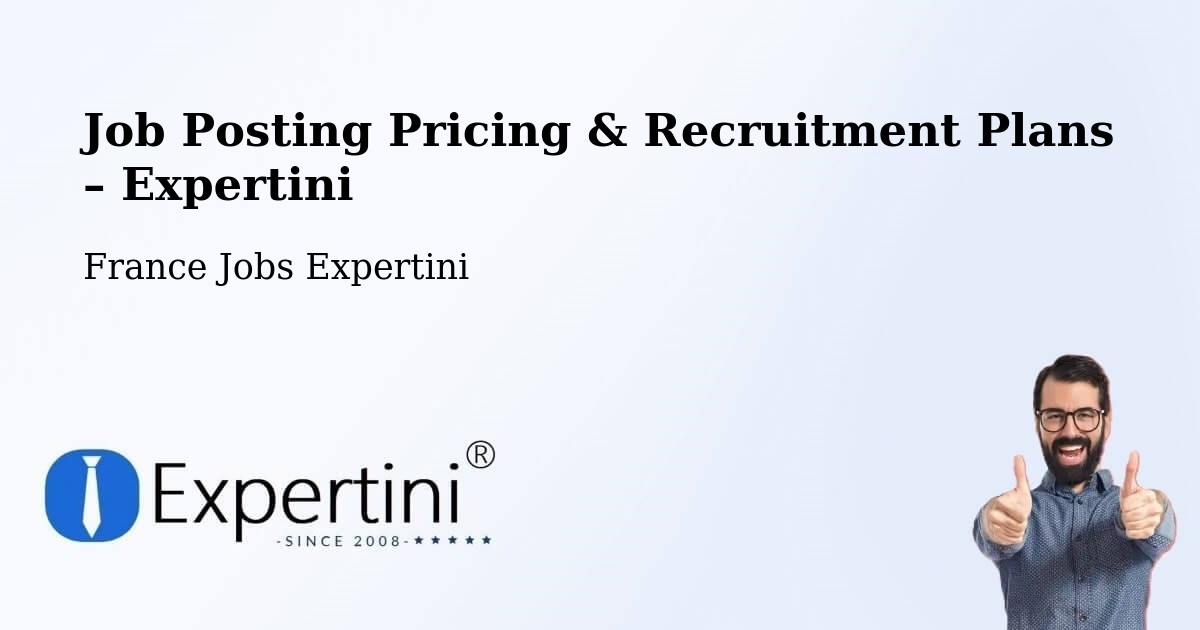 Job Posting Pricing & Recruitment Plans – Bailleul - Bailleul, France Jobs Expertini